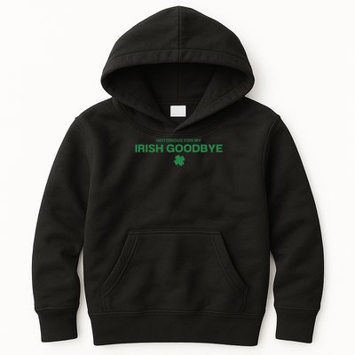 Notorious For My Irish Goodbye Shamrocks Irish Exit Kids Hoodie