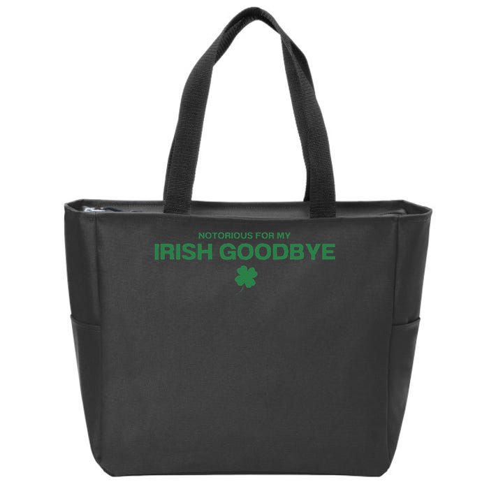 Notorious For My Irish Goodbye Shamrocks Irish Exit Zip Tote Bag