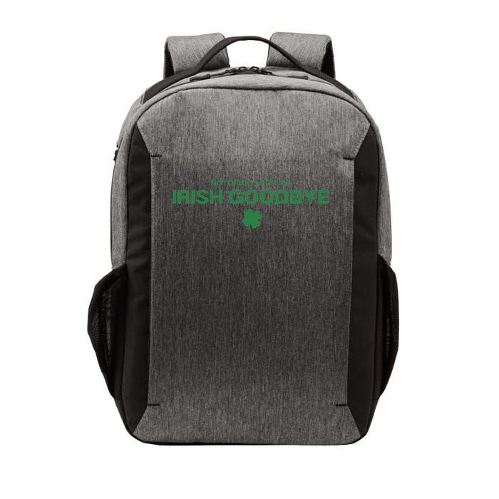 Notorious For My Irish Goodbye Shamrocks Irish Exit Vector Backpack
