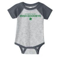 Notorious For My Irish Goodbye Shamrocks Irish Exit Infant Baby Jersey Bodysuit