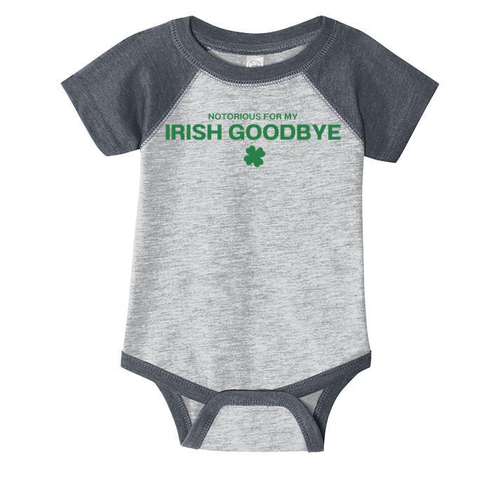 Notorious For My Irish Goodbye Shamrocks Irish Exit Infant Baby Jersey Bodysuit