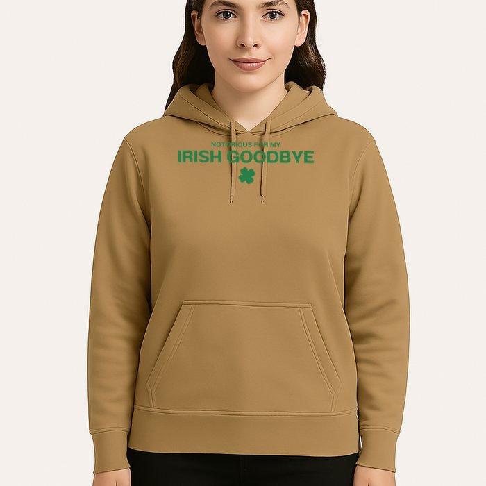 Notorious For My Irish Goodbye Shamrocks Irish Exit Hoodie