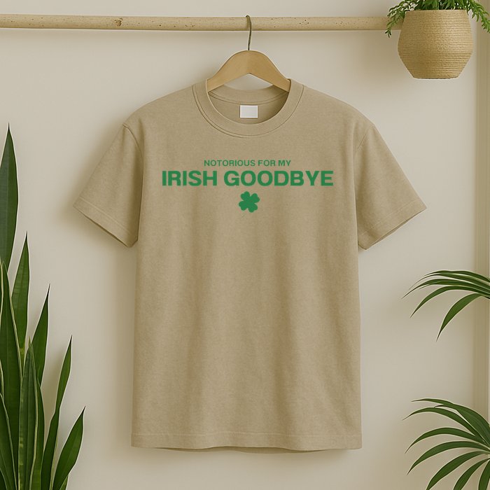 Notorious For My Irish Goodbye Shamrocks Irish Exit T-Shirt
