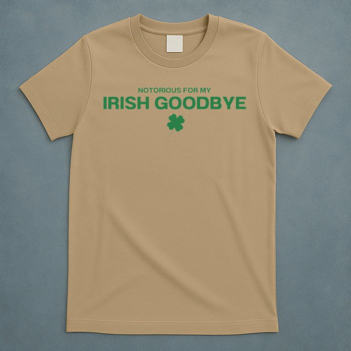 Notorious For My Irish Goodbye Shamrocks Irish Exit T-Shirt