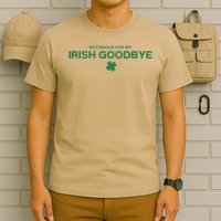 Notorious For My Irish Goodbye Shamrocks Irish Exit T-Shirt