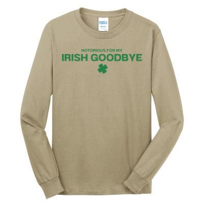 Notorious For My Irish Goodbye Shamrocks Irish Exit Tall Long Sleeve T-Shirt