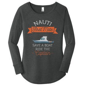 Nauti First Mate Save A Boat Ride The Captain Women's Perfect Tri Tunic Long Sleeve Shirt