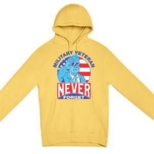 Never Forget Military Veteran Armed Forces Dad Mom Meaningful Gift Premium Pullover Hoodie