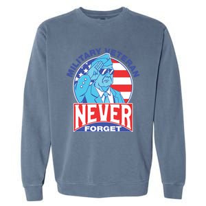 Never Forget Military Veteran Armed Forces Dad Mom Meaningful Gift Garment-Dyed Sweatshirt