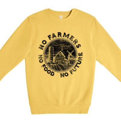 No Farmers No Food No Future Great Gift Premium Crewneck Sweatshirt