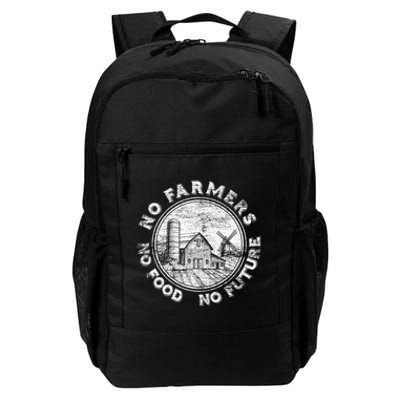 No Farmers No Food No Future Great Gift Daily Commute Backpack