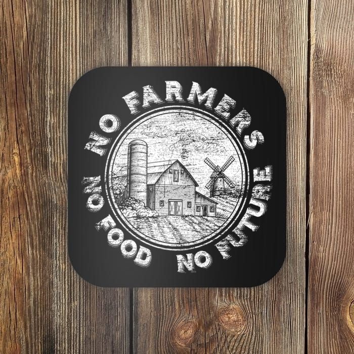 No Farmers No Food No Future Great Gift Coaster