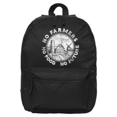 No Farmers No Food No Future Great Gift 16 in Basic Backpack