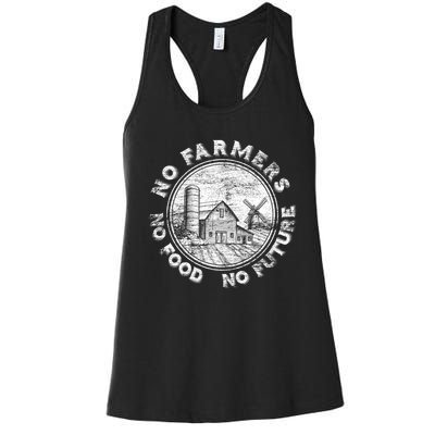 No Farmers No Food No Future Great Gift Women's Racerback Tank