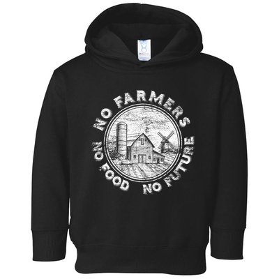 No Farmers No Food No Future Great Gift Toddler Hoodie