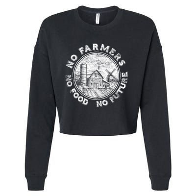 No Farmers No Food No Future Great Gift Cropped Pullover Crew