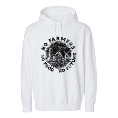 No Farmers No Food No Future Great Gift Garment-Dyed Fleece Hoodie