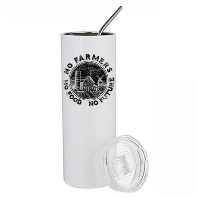 No Farmers No Food No Future Great Gift Stainless Steel Tumbler