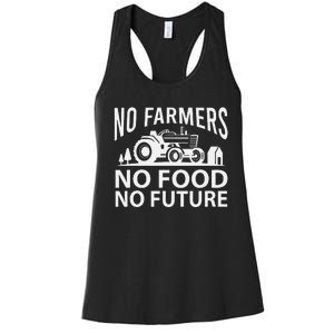 No Farmers No Food No Future Farmer Women's Racerback Tank