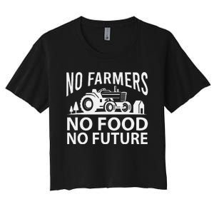 No Farmers No Food No Future Farmer Women's Crop Top Tee