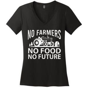 No Farmers No Food No Future Farmer Women's V-Neck T-Shirt