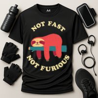 Not Fast Not Furious Performance Shirt