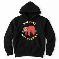 Not Fast Not Furious Hoodie