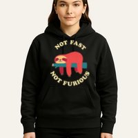 Not Fast Not Furious Hoodie
