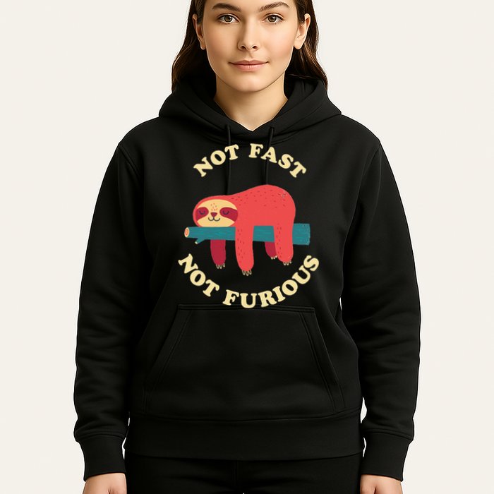 Not Fast Not Furious Hoodie