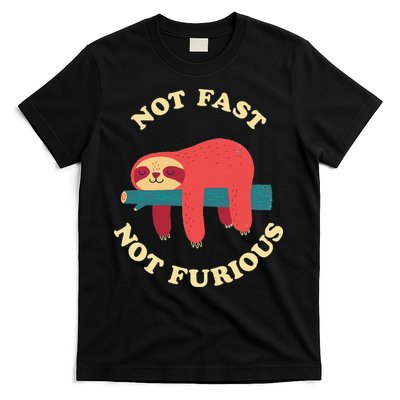 Not Fast Not Furious T-Shirt