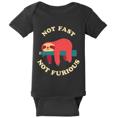 Not Fast Not Furious Baby Bodysuit