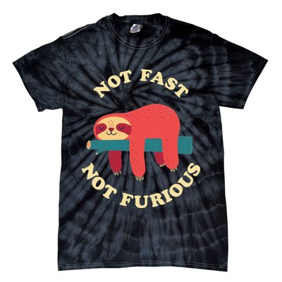 Not Fast Not Furious Tie-Dye T-Shirt