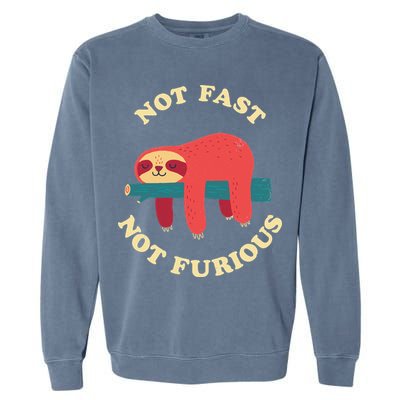Not Fast Not Furious Garment-Dyed Sweatshirt
