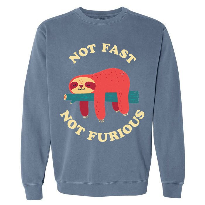 Not Fast Not Furious Garment-Dyed Sweatshirt