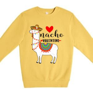 Nn Funny Nacho Valentines Day Costume Llama Lover Gift Meaningful Gift Premium Crewneck Sweatshirt