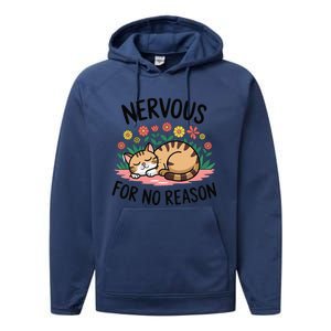 Nervous For No Reason Cat Lovers Pet Owner Performance Fleece Hoodie