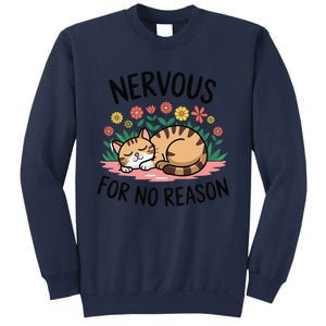 Nervous For No Reason Cat Lovers Pet Owner Sweatshirt