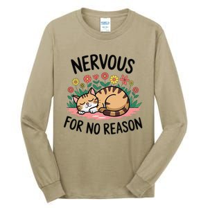 Nervous For No Reason Cat Lovers Pet Owner Tall Long Sleeve T-Shirt