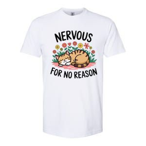 Nervous For No Reason Cat Lovers Pet Owner Softstyle CVC T-Shirt