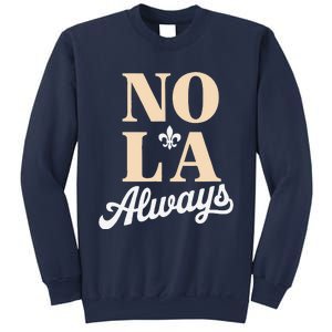 Never Forget New Orleans 2025 Nola Always Sweatshirt