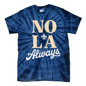 Never Forget New Orleans 2025 Nola Always Tie-Dye T-Shirt