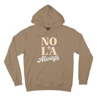 Never Forget New Orleans 2025 Nola Always Hoodie