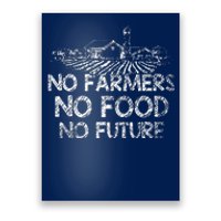 No Farmers No Food No Future Farmer Poster