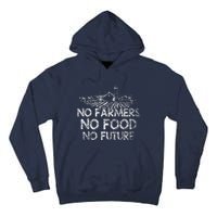 No Farmers No Food No Future Farmer Tall Hoodie