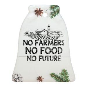 No Farmers No Food No Future Farmer Ceramic Bell Ornament