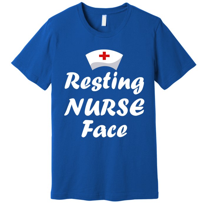 Nurse Funny Nursing Resting Nurse Face Gift Premium T-Shirt