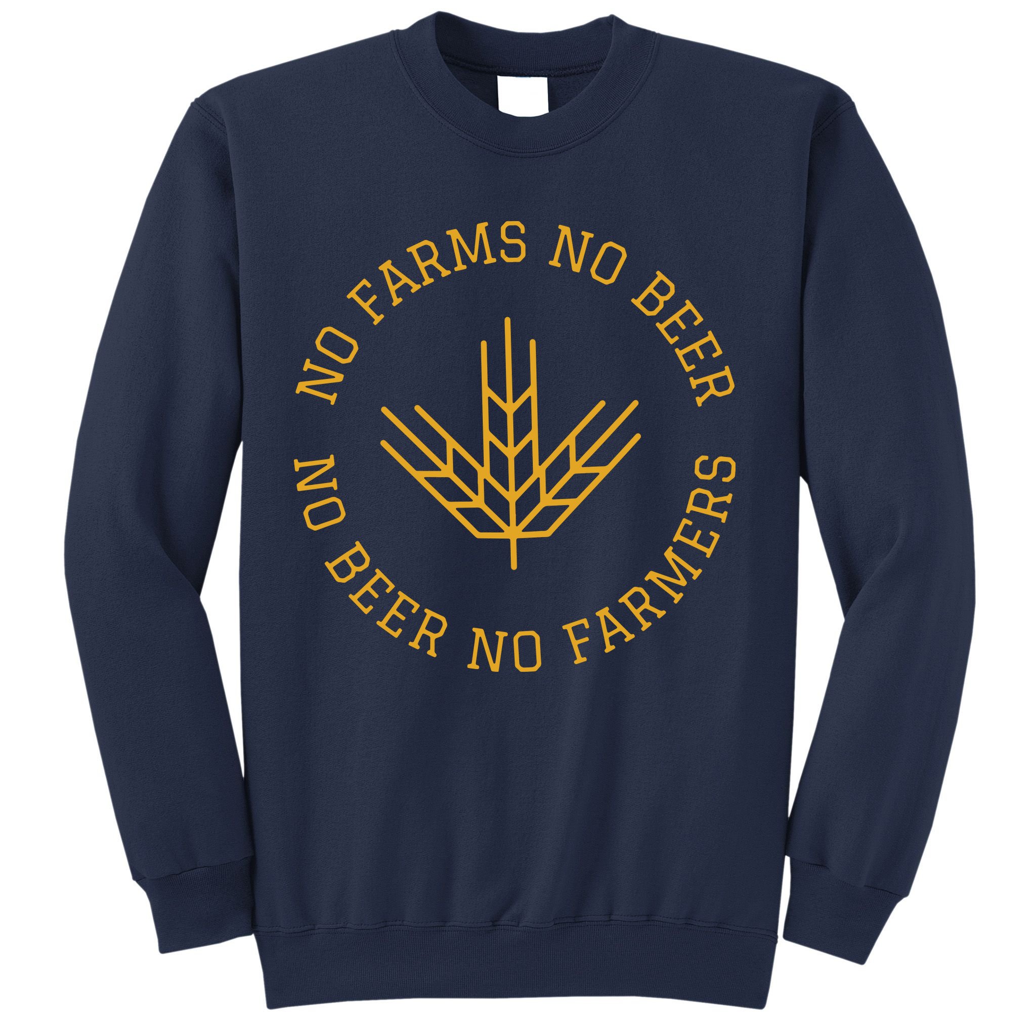 No Farms No Beer No Farmers Support Local Farm Bartender Sweatshirt