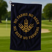 No Farms No Beer No Farmers Support Local Farm Bartender Golf Towel