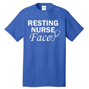 Nurse Funny Nursing Resting Nurse Face Gift Tall T-Shirt