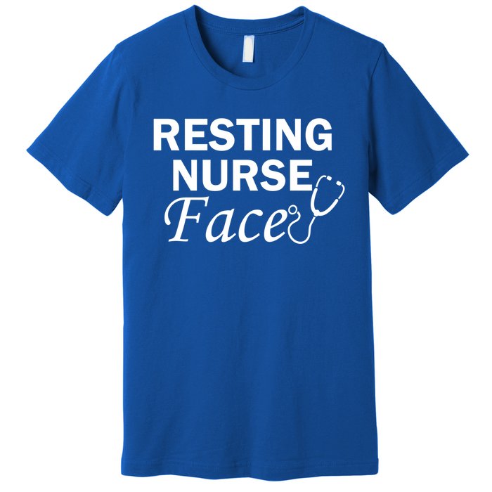 Nurse Funny Nursing Resting Nurse Face Gift Premium T-Shirt